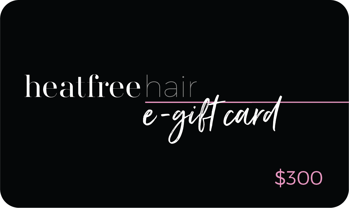 Heat Free Hair E-Gift Card $300