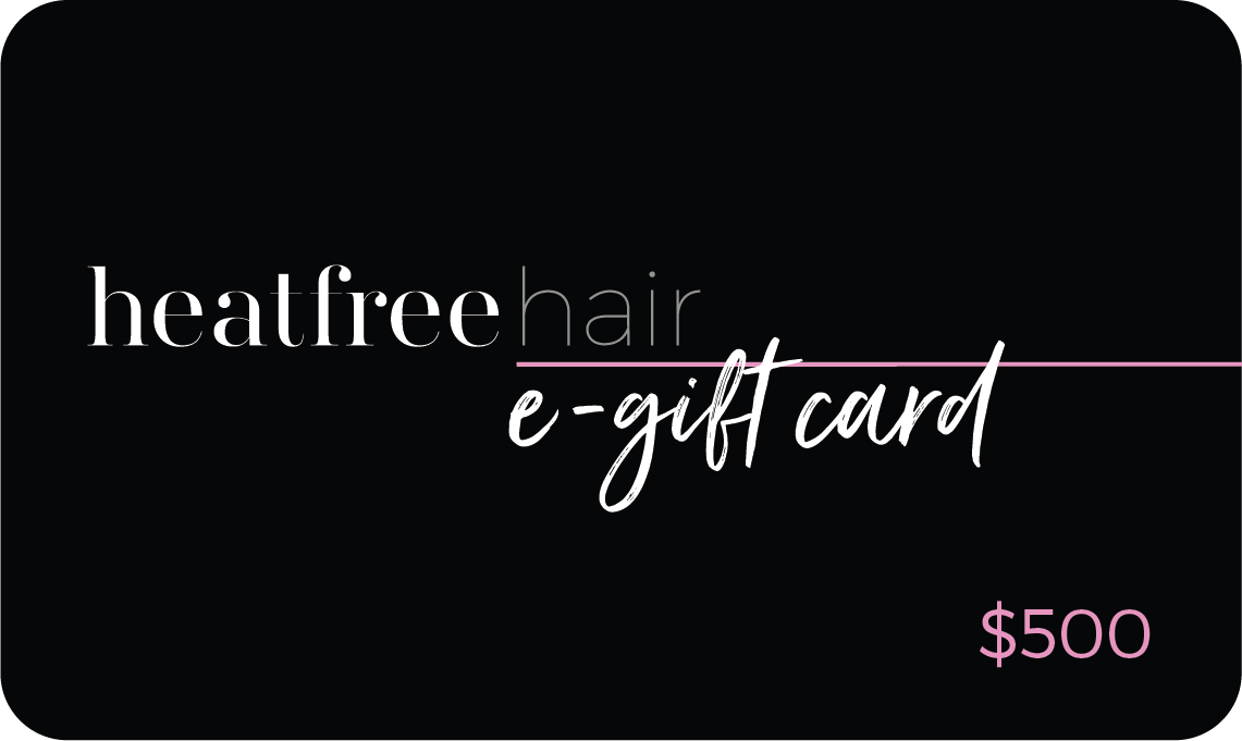 Heat Free Hair E-Gift Card $500